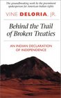 Behind the Trail of Broken Treaties An Indian Declaration of Independence