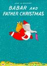 Babar and Father Christmas (Babar, Bk 7)