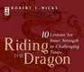 Riding the Dragon 10 Lessons for Inner Strength in Challenging Times