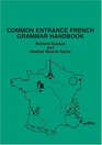 Common Entrance French Grammar Handbook