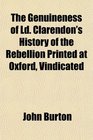 The Genuineness of Ld Clarendon's History of the Rebellion Printed at Oxford Vindicated