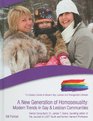 A New Generation of Homosexuality Modern Trends in Gay  Lesbian Communities