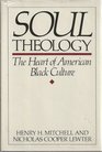 Soul Theology The Heart of American Black Culture