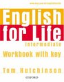 English for Life Intermediate Workbook with Key General English Fourskills Course for Adults