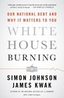 White House Burning Our National Debt and Why It Matters to You