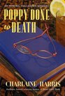 Poppy Done to Death (Aurora Teagarden, Bk 8)