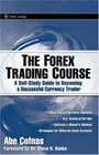 The Forex Trading Course: A Self-Study Guide To Becoming a Successful Currency Trader (Wiley Trading)