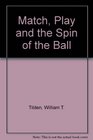 Match Play and the Spin of the Ball