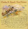 Charles M Russell Word Painter Letters 18871926