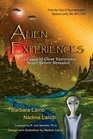 Alien Experiences: 25 Cases of Close Encounter Never Before Revealed