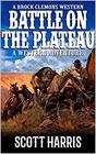 A Brock Clemons Western Battle on the Plateau A Western Adventure From The Author of Coyote Canyon