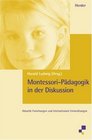 Montessori Pdagogik in der Diskussion Aktuelle Forschungen und internationale Entwicklungen