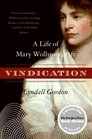 Vindication A Life of Mary Wollstonecraft