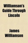 Williamson's Guide Through Lincoln