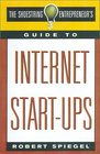 The Shoestring Entrepreneur's Guide to Internet StartUps