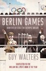 Berlin Games How Hitler Stole the Olympic Dream