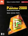 Microsoft Publisher 2000 Essential Concepts and Techniques  Premium AddOn