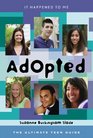 Adopted: The Ultimate Teen Guide (It Happened to Me (the Ultimate Teen Guide))