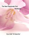 The New Passionate YOU Workbook