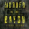 Murder in the Bayou Who Killed the Women Known as the ''Jeff Davis 8''