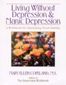 Living Without Depression and Manic Depression A Workbook for Maintaining Mood Stability