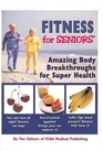 Fitness for Seniors: Amazing Body Breakthroughs for Super Health