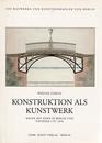 Konstruktion als Kunstwerk Bauen mit Eisen in Berlin und Potsdam 17971850