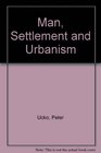 Man Settlement and Urbanism