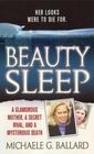 Beauty Sleep: A Glamorous Mother, a Secret Rival, and Her Mysterious Death