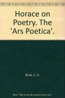 Horace on Poetry Volume 2 The  Ars Poetica