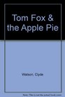 Tom Fox  the Apple Pie