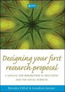 Designing Your First Research Proposal A Manual for Researchers in Education and the Social Sciences