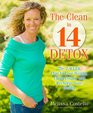 The Clean in 14 Detox: The 2-Week Plan to Melt Fat, Flush Toxins, and Recharge Your Health