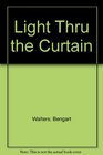 Light Thru the Curtain