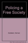Policing a Free Society