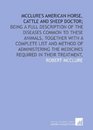 McClure's American horse cattle and sheep doctor being a full description of the diseases common to these animals together with a complete list and  the medicines required in their treatment