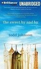 The Sweet By and By A Novel