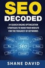 SEO Decoded 39 Search Engine Optimization Strategies To Rank Your Website For The Toughest Of Keywords
