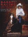 Barrel Racing for Fun and Fast Times Winning Tips for Horse and Rider