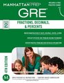 Fractions Decimals  Percents GRE Strategy Guide 4th Edition