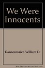 We Were Innocents