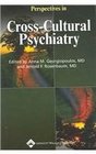 Perspectives in CrossCultural Psychiatry