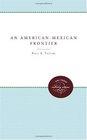 An AmericanMexican Frontier