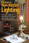 The Book of NonElectric Lighting The Classic Guide to the Safe Use of Candles Fuel Lamps Lanterns Gas Lights  Fireview Stoves Second Edition