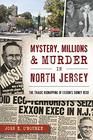 Mystery Millions and Murder in North Jersey The Tragic Kidnapping of Exxons Sidney Reso