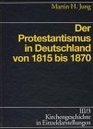 Kirchengeschichte in Einzeldarstellungen 36 Bde Bd3/3 Der Protestantismus in Deutschland von 18151870