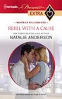 Rebel With a Cause (Harlequin Presents Extra)