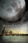 This World We Live In (Last Survivors, Bk 3)