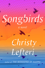 Songbirds A Novel
