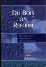 Du Bois on Reform PeriodicalBased Leadership for African Americans